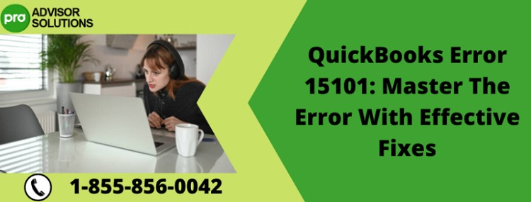 Best Methods To Deal With QuickBooks Error 15101