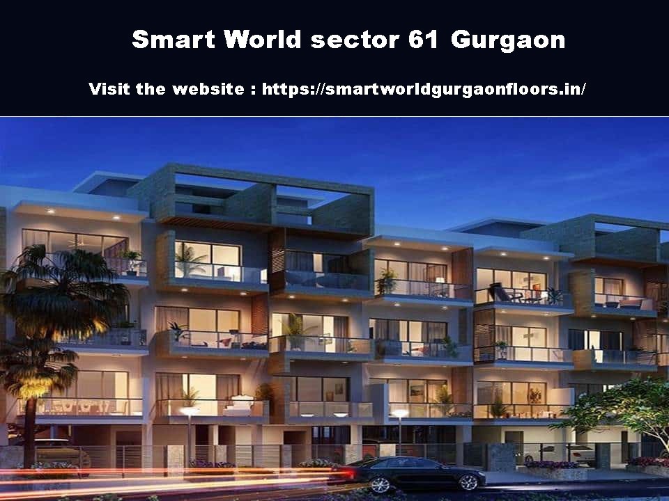 Smart World sector 61 Gurgaon