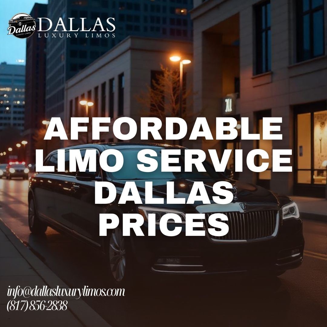 Affordable Limo Service Dallas Prices