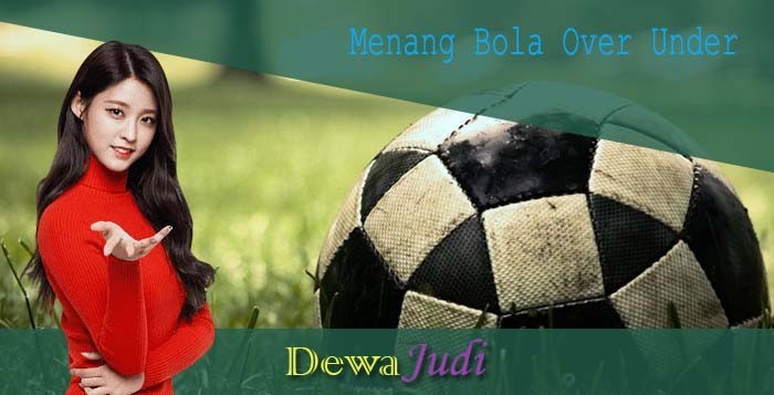 menang bola over under