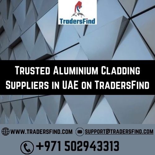 Trusted Aluminium Cladding Suppliers in UAE on TradersFind