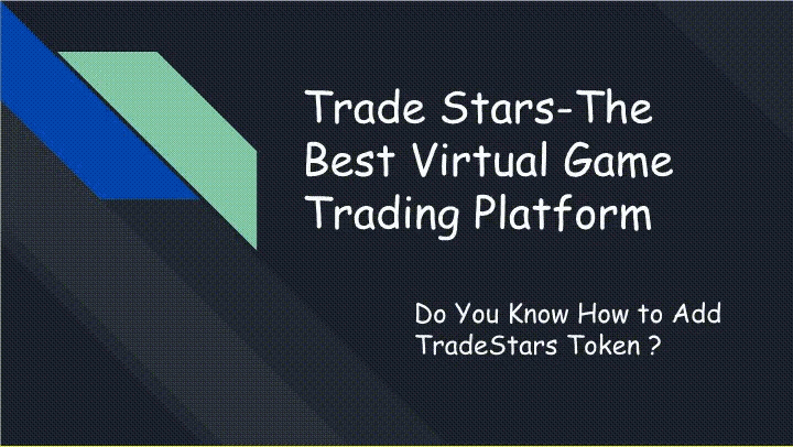 Do you know How To Add TradeStars Token?