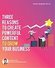 3 Reasons to Create Powerful Content to Grow Your Business by Mangesh Rane