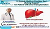 Dr Anand Khakhar Provides Best and Lifelong Support for Patient with Liver Transplantation