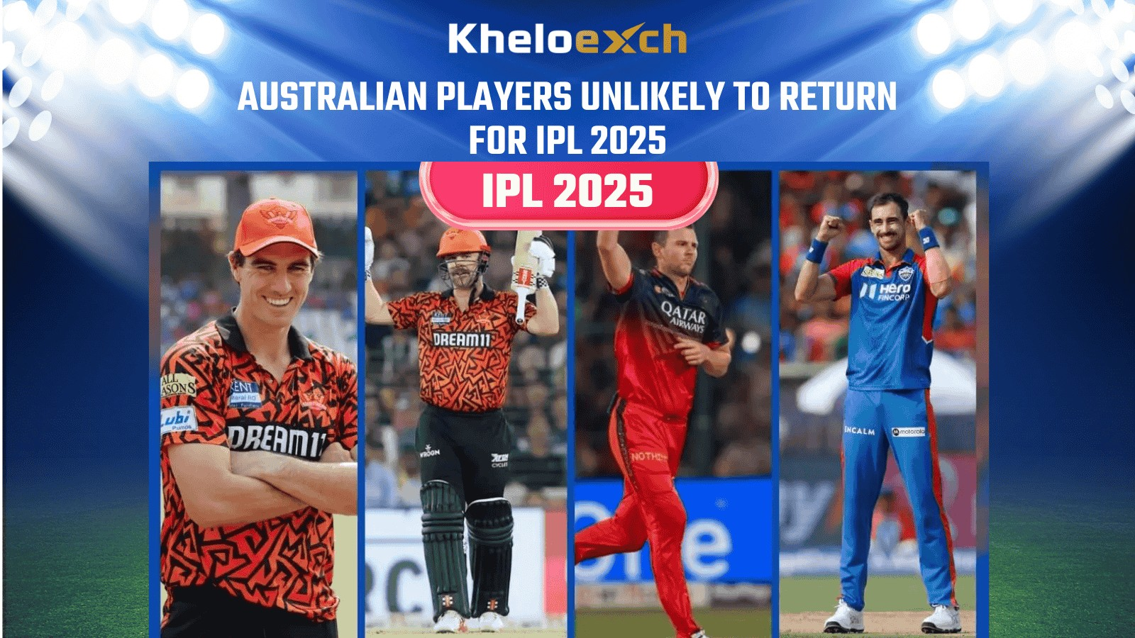Australian Stars Set to Miss IPL 2025 Second Half — Follow Every Update on Kheloexch