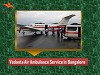Vedanta Air Ambulance from Bangalore to Delhi at a Pocket Budget Cost