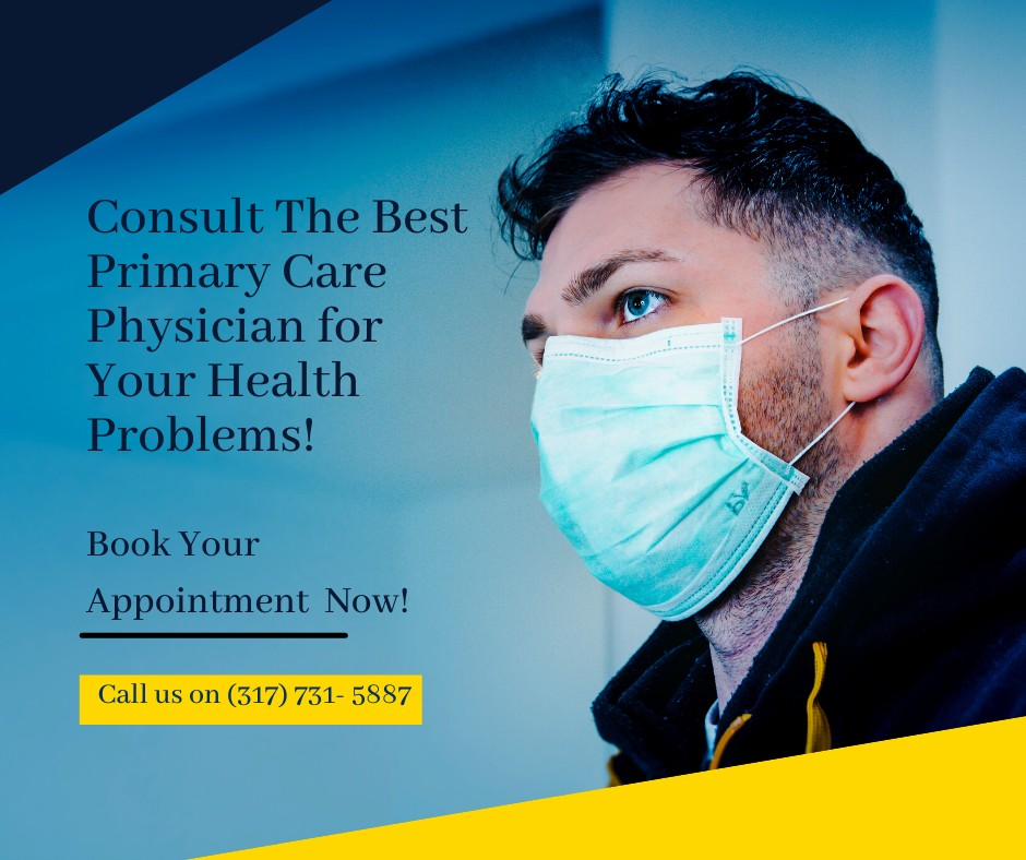 Consult The Best Primary Care Physician for Your Health Problems!