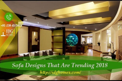 Sofa Designs That Are Trending 2018