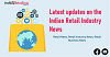 Latest updates on the Indian retail industry News