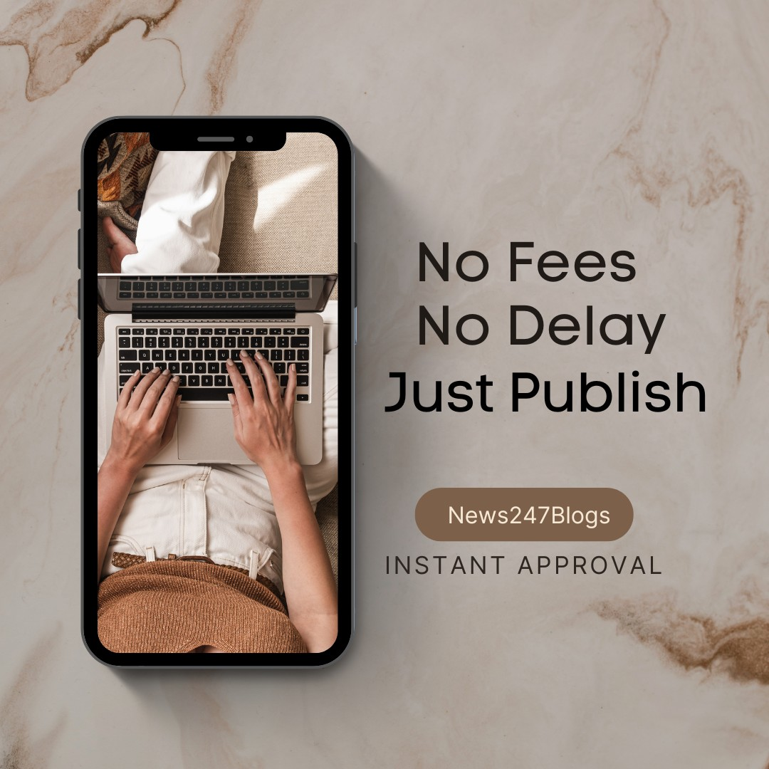News247Blogs - No Fees. No Delay. Just Publish.