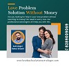 Love Problem Solution Without Money +91-8289009069