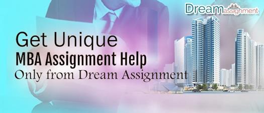Get Unique MBA Assignment Help Only from Dream Assignment