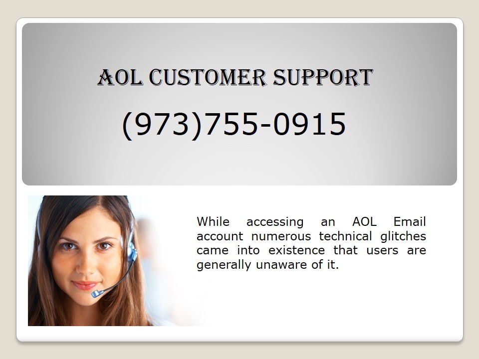 Aol custmer support (973)755-0915