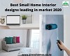Best Small Home Interior designs leading in market 2020