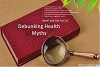 Debunking health myths one by one