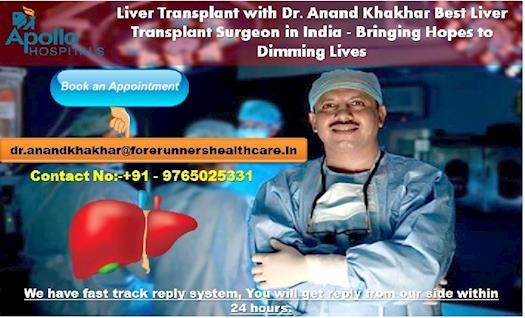 Dr. Anand Khakhar Best Liver Transplant Surgeon in India - Bringing Hopes to Dimming Lives