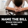 Name the bill which you hate to pay