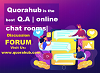 quorahub is the best QA or online chat room or discussion forum
