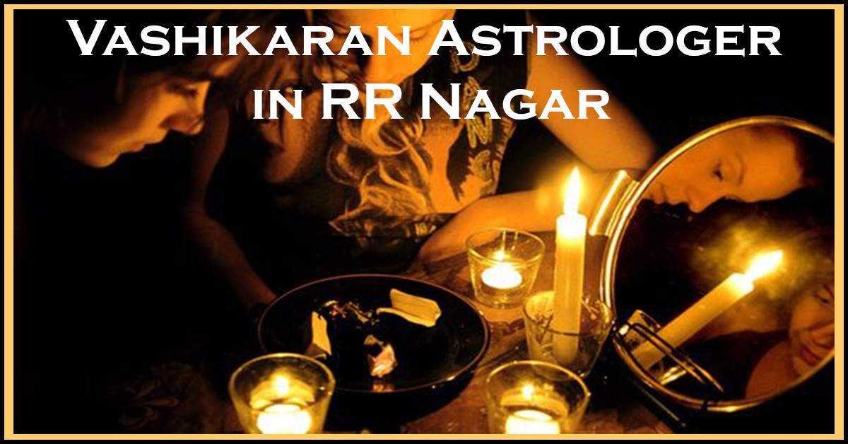 Vashikaran Astrologer in RR Nagar | Vashikaran Specialist