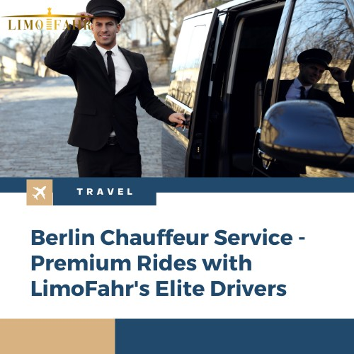 Berlin Chauffeur Service - Premium Rides with LimoFahr's Elite Drivers