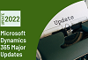 2022 Microsoft Dynamics 365 Major Updates You Should Never Miss!