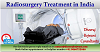 Best Hospitals for Radiosurgery Treatment in India making it easy for the Cancer affected Medical To