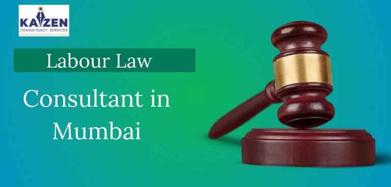 Labour Law Consultant in Mumbai - Kaizen