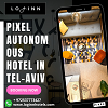 Pixel Automous Hotel In Tel Aviv