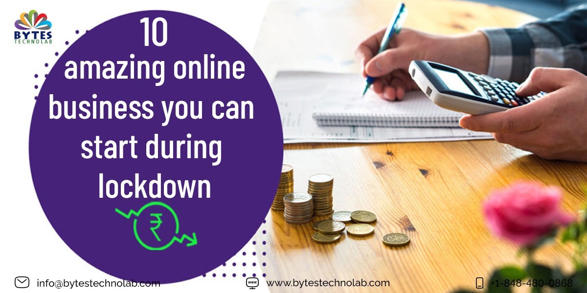 10 amazing online business you can start during lockdown