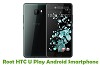 How To Root HTC U Play Android Smartphone