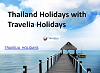 Travelia Holidays- Trip to Exotic Locations of Thailand