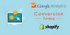 Shopify Google Analytics Conversion Tracking setup