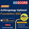 Anthropology Optional Foundation 2022