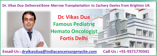 Dr. Vikas Dua Delivered Bone Marrow Transplantation to Zachary Davies from Brighton UK