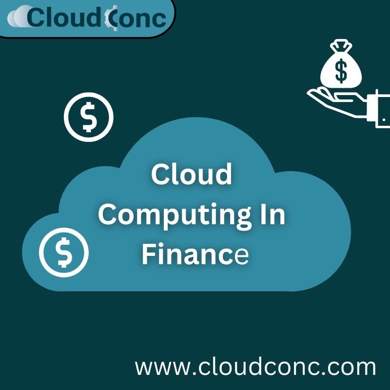 Cloud Computing In Finance - CloudConc
