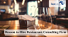Reason to Hire Restaurant Consulting Firm