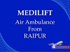 Book Low Fare charter Air Ambulance Service in Raipur Anytime