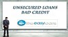 Gain Advantage of Unsecured Loans with Bad Credit