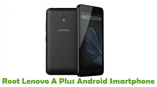 How To Root Lenovo A Plus Android Smartphone