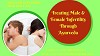 Treat Male and Female Infertility Through Ayurveda