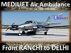 Get best Air Ambulance from Ranchi to Delhi Anytime at Low Fare