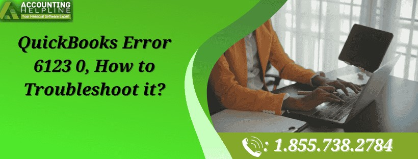 Easy Ways to Resolve QuickBooks Error 6123 0 Quickly