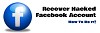 How To Recover The Hacked Facebook Account - Updated | You Must See!!!