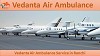 Vedanta Air Ambulance from Ranchi to Delhi, with MD Doctor