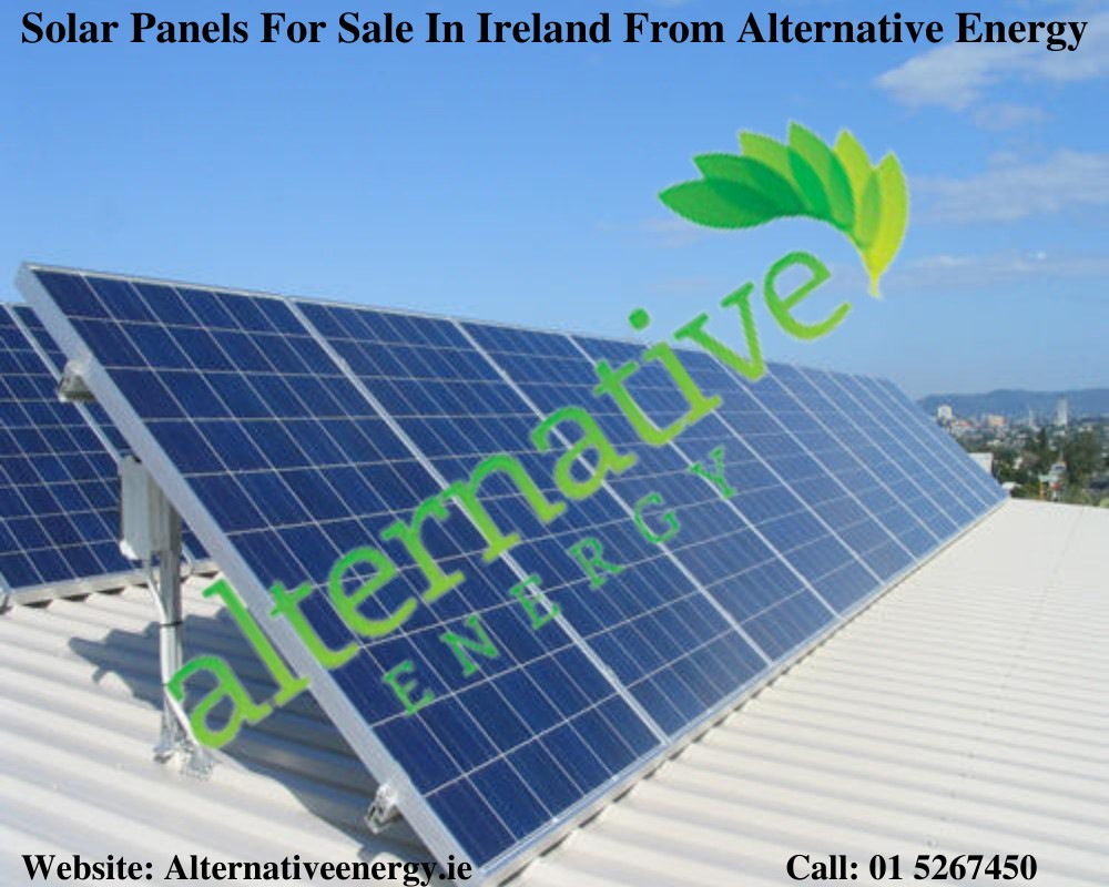 Solar Panels For Sale In Ireland From Alternative Energy