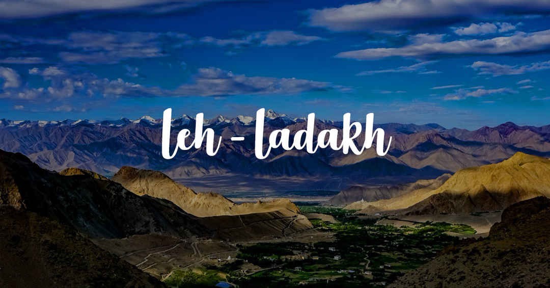 Leh Ladakh Tour Packages – Ajay Modi Travels