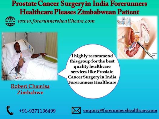 Prostate Cancer Surgery in India Forerunners Healthcare pleases Zimbabwean Patient 