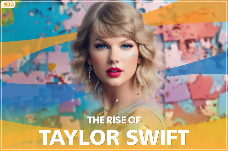 The Rise of Taylor Swift: From Country music to the Pop Star