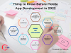 Things to know before Your Mobile App Development in 2022
