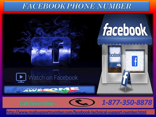 Stave Off Unusual Requests on Facebook via Facebook Phone Number 1-877-350-8878